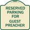 Signmission Parking Reserved for Guest Preacher Heavy-Gauge Aluminum Sign, 18" x 18", TG-1818-23387 A-DES-TG-1818-23387 - alternate 1